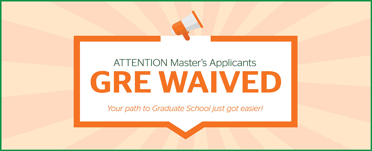 This is a graphic design. The Master of Arts in International Administration no longer requires students to complete the GRE in order to be admitted.