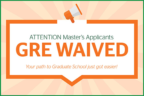 This is a graphic design. The Master of Arts in International Administration no longer requires students to complete the GRE in order to be admitted.